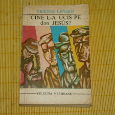 Cine l-a ucis pe don Jesus ? - Vicente Lenero - Editura Univers - 1970