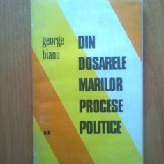 h1a Din Dosarele Marilor Procese Politice - George Bianu (volumul 2)