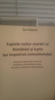 DAN RADOVICI FAPTELE NOILOR MARTIRI AI ROMANIEI SI LUPTA LOR IMPOTRIVA COMUNISMU foto