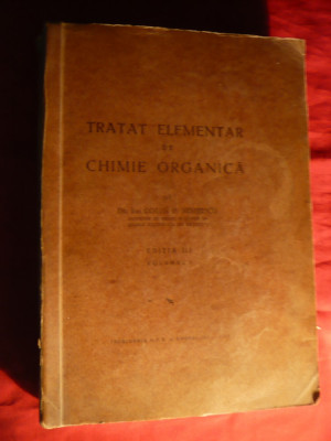 Ing.C.D.Nenitescu - Tratat Elementar de Chimie Organica -vol I- Ed. 1946 foto