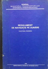 REGULAMENT DE NAVIGATIE PE DUNARE IN SECTORUL ROMANESC foto