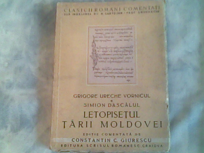 Letopisetul Tarii Moldovei-Grigore Ureche Vornicul si Simion Dascalu