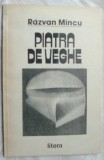 Cumpara ieftin (NICOLAE) RAZVAN MINCU - PIATRA DE VEGHE (VERSURI, volum de debut 1991)