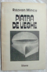 (NICOLAE) RAZVAN MINCU - PIATRA DE VEGHE (VERSURI, volum de debut 1991) foto