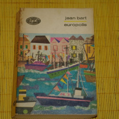 Europolis - Jean bart - Editura Minerva - 1971