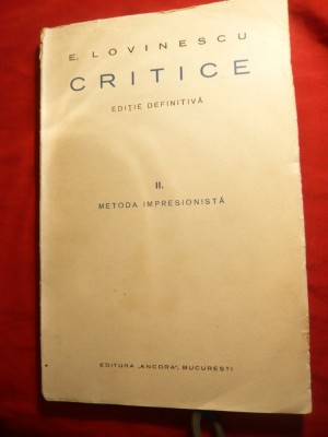 E.Lovinescu- Critice -vol. II- Metoda Impresionista- Ed.definitiva 1926 foto