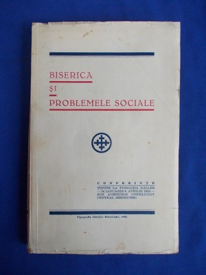 BISERICA SI PROBLEMELE SOCIALE * CONFERINTE ( N.CRAINIC/IULIU SCRIBAN...) - 1933 foto