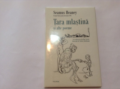 Tara mlastina si alte poeme - Seamus Heaney IN TIPLA foto