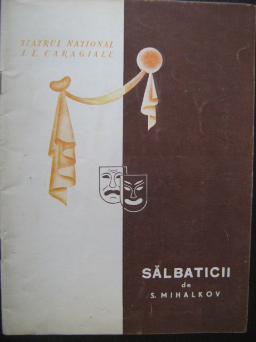 Program de teatru, stagiunea 1958 / Salbaticii, Teatrul IL Caragiale