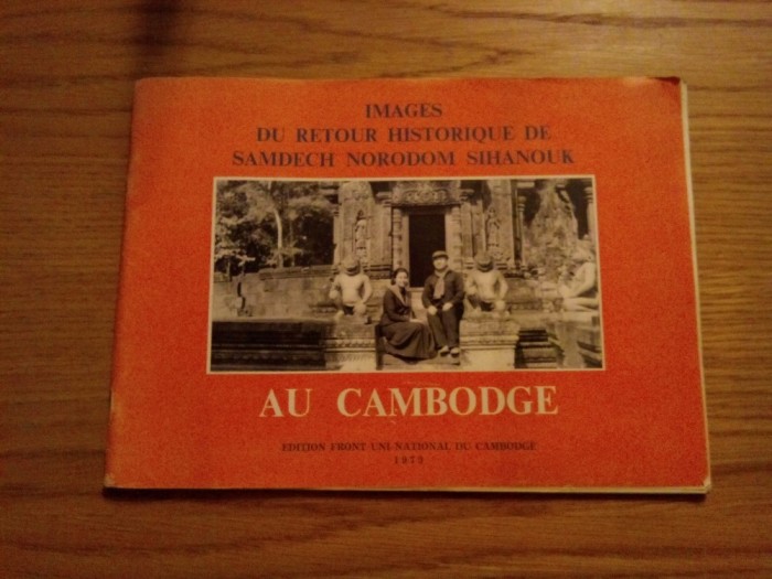AU CAMBODGE Images du Retour Historique de Samdech NORODOM SIHANOUK - 1973