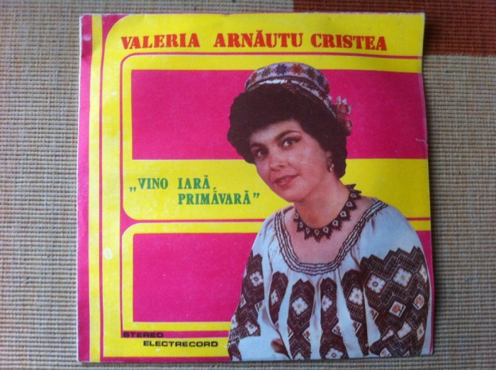 valeria arnautu cristea vino iara primavara disc vinyl lp muzica EPE 03512 VG+