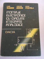 MONTAJE ELECTRONICE CU CIRCUITE INTEGRATE ANALOGICE - Festila, Simion Miron foto