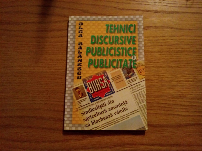 TEHNICI DISCURSIVE PUBLICISTICE SI PUBLICITATE - Olga Balanescu - 2006, 192 p.