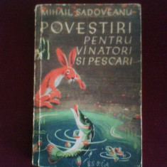 Mihail SadoveanuPovestiri pentru vanatori si pescari, ed. princeps