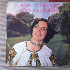 Ana Munteanu badita cu dorul lui disc vinyl lp muzica populara banat S EPE 01631