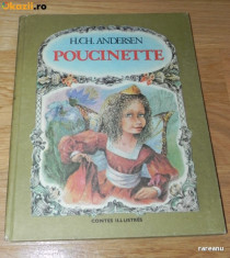 HANS CHRISTIAN ANDERSEN - POUCINETTE / DEGETICA text in limba franceza foto