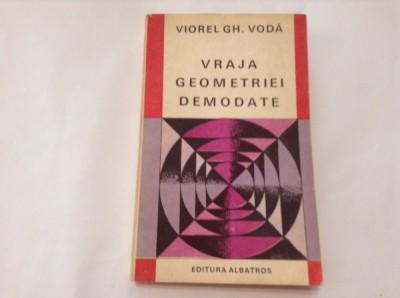 Vraja geometriei demodate - Viorel Gh. Voda,RM2 foto