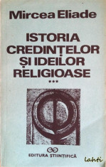 Mircea Eliade - Istoria credintelor religioase, vol. III foto