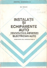 Instalatii Si Echipamente Auto. Tehnologia Meseriei Electrician Auto - Gh. Tocai foto