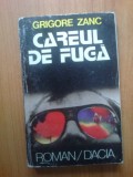 D10 Grigore Zanc - Careul de fuga - volumul 1