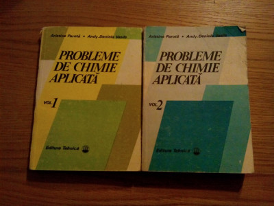 PROBLEME DE CHIMIE APLICATA - 2 Vol. - A. Parota, Andy-D. Vasile - 1988 foto