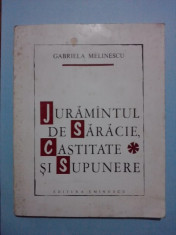 Juramantul de saracie,castitate si supunere(poezii) / Gabriela Melinescu / C62P foto
