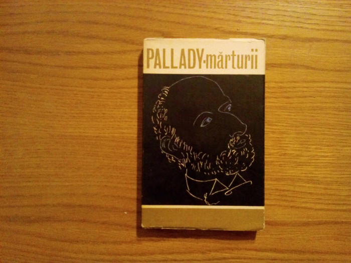 PALLADY Marturii - antologie: M. Mihalache - 1971, 317 p.