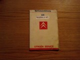 BETRIEBSANLEITUNG AX BLEIFREI 91 OKT - Citroen Service - 1967, 56 p., Alta editura