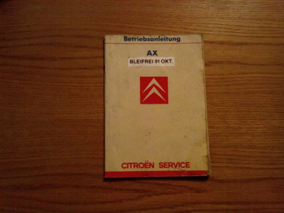 BETRIEBSANLEITUNG AX BLEIFREI 91 OKT - Citroen Service - 1967, 56 p. foto