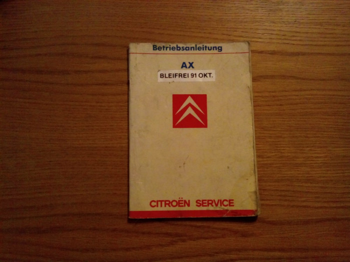 BETRIEBSANLEITUNG AX BLEIFREI 91 OKT - Citroen Service - 1967, 56 p.