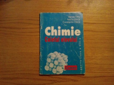 CHIMIE Caietul Elevului - cl. a VIII -a - Sanda Fatu - 2002, 106 p. foto