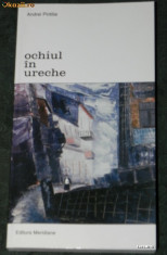 ANDREI PINTILIE - OCHIUL IN URECHE. STUDII DE ARTA ROMANEASCA foto