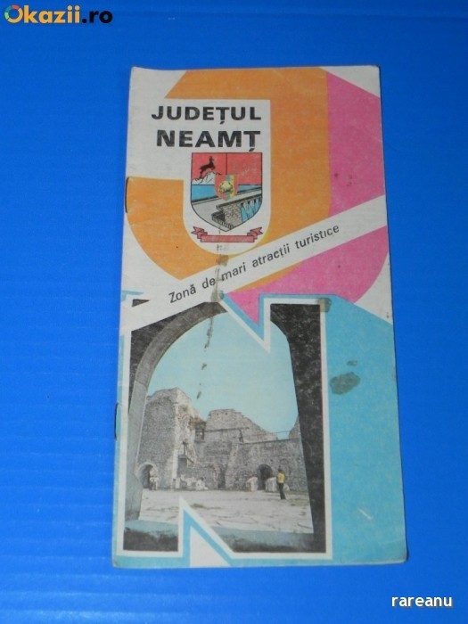 JUDETUL NEAMT - ZONA DE MARI ATRACTII TURISTICE. Pliant brosura turistica foto mare JUDETUL NEAMT - ZONA DE MARI ATRACTII TURISTICE. Pliant brosura turistica foto mare