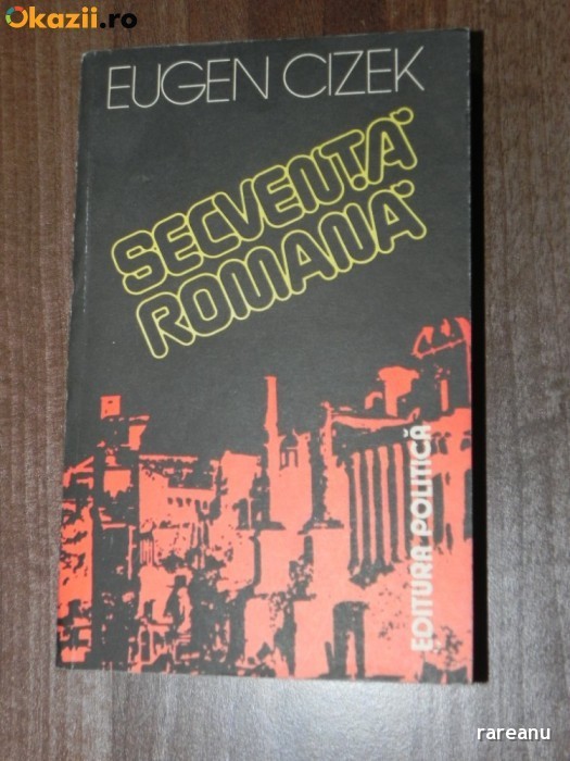EUGEN CIZEK - SECVENTA ROMANA. MIJLOCUL SECOLULUI I AL EREI NOASTRE foto mare EUGEN CIZEK - SECVENTA ROMANA. MIJLOCUL SECOLULUI I AL EREI NOASTRE foto mare