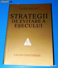 SAYAN CHATTERJEE - STRATEGII DE EVITARE A ESECULUI (00694 foto