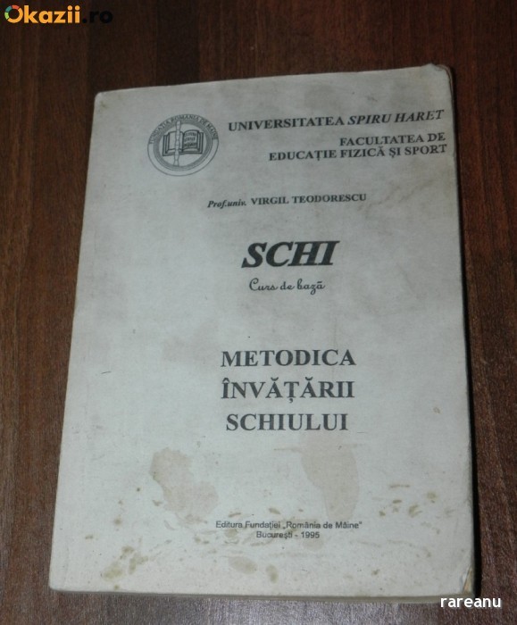 VIRGIL TEODORESCU - SCHI, CURS DE BAZA. METODICA INVATARII SCHIULUI foto mare VIRGIL TEODORESCU - SCHI, CURS DE BAZA. METODICA INVATARII SCHIULUI foto mare