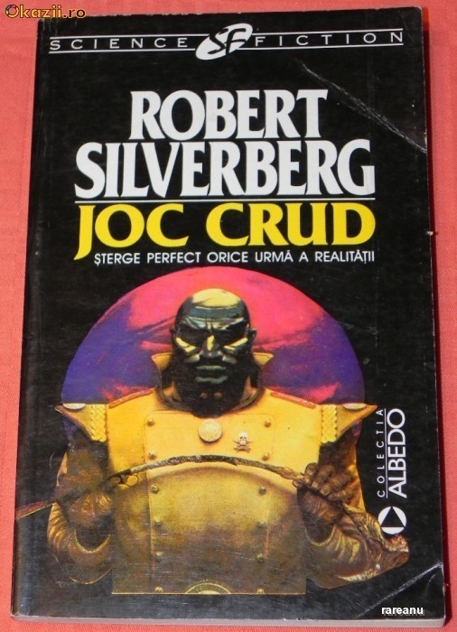 ROBERT SILVERBERG - JOC CRUD. science fiction (4573 foto mare ROBERT SILVERBERG - JOC CRUD. science fiction (4573 foto mare