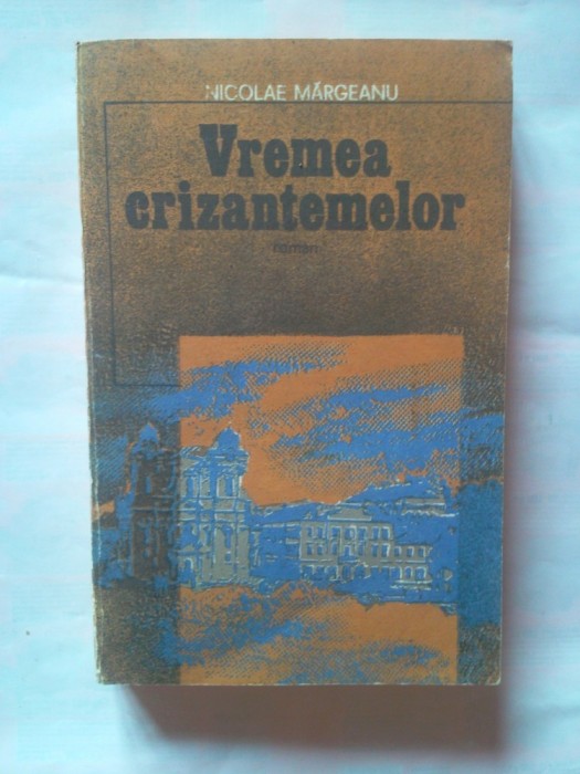 NICOLAE MARGEANU - VREMEA CRIZANTEMELOR NICOLAE MARGEANU - VREMEA CRIZANTEMELOR