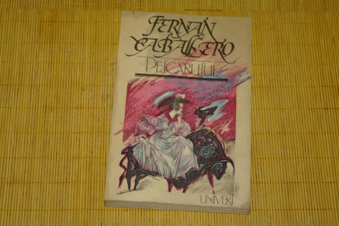 Pescarusul - Fernan Caballero - Editura Univers - 1984