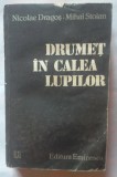 NICOLAE DRAGOS SI MIHAI STOIAN - DRUMET IN CALEA LUPILOR, 1987, Mihai Nicolae