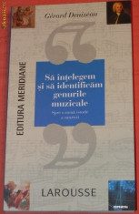 GERARD DENIZEAU - SA INTELEGEM SI SA IDENTIFICAM GENURILE MUZICALE foto