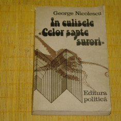 In culisele "celor sapte surori" - George Nicolescu - Editura politica - 1984