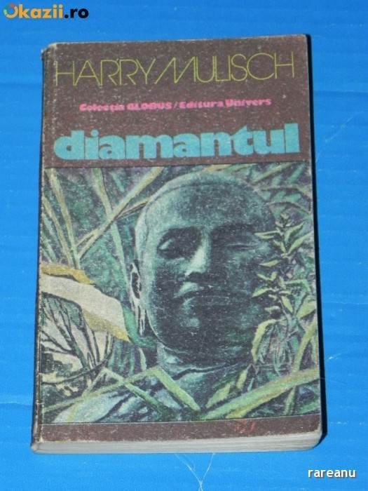 HARRY MULISCH - DIAMANTUL. Colectia Globus (02542 olg foto mare HARRY MULISCH - DIAMANTUL. Colectia Globus (02542 olg foto mare