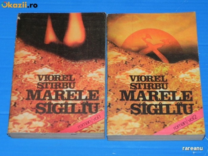 VIOREL STIRBU - MARELE SIGILIU VOL 1-2 . EDITIE REVAZUTA SI ADAUGITA (02477 VIOREL STIRBU - MARELE SIGILIU VOL 1-2 . EDITIE REVAZUTA SI ADAUGITA (02477