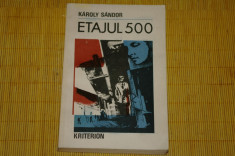 Etajul 500 - Karoly Sandor - Editura Kriterion - 1982 foto