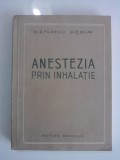 Cumpara ieftin Anestezia prin inhalatie - Z. Filipescu / R6P1S, Alta editura