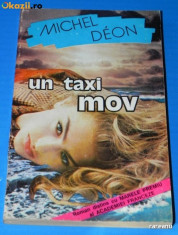 MICHEL DEON - UN TAXI MOV. Roman distins cu marele premiul al Academiei Franceze (02260 ar foto