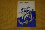 Labirintul comisarilor - Ion Tipsie - Scrisul Romanesc - 1981, 1991
