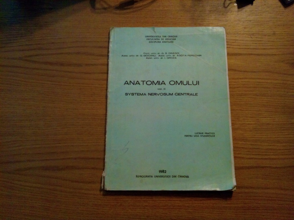ANATOMIA OMULUI - Vol. III Systema Nervosum Centrale - G. S. Dragoi, G.  Mocanu, Alta editura | Okazii.ro