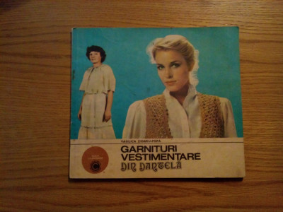 GARNITURI VESTIMENTARE DIN DANTELA - V. Zidaru-Popa - 1984, 84 p. foto